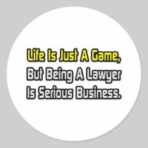 Life Is Just a Game .. Lawyer Stickers