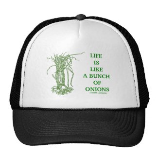 Life Is Like A Bunch Of Onions (Food For Thought) Mesh Hat