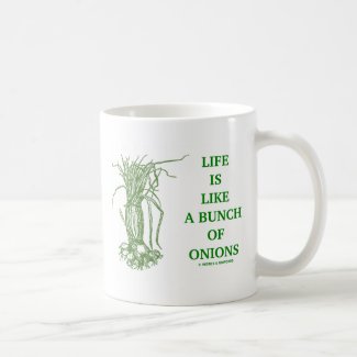 Life Is Like A Bunch Of Onions (Food For Thought) Mug
