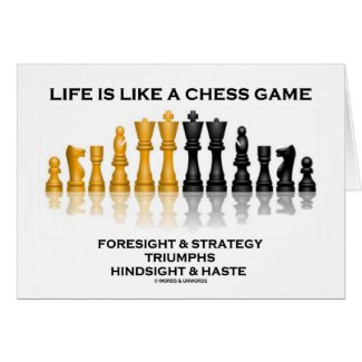 Life Is Like A Chess Game Foresight Strategy Haste card