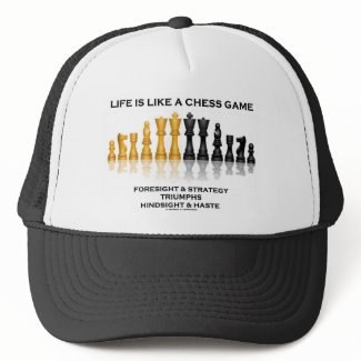 Life Is Like A Chess Game Foresight Strategy Haste hat