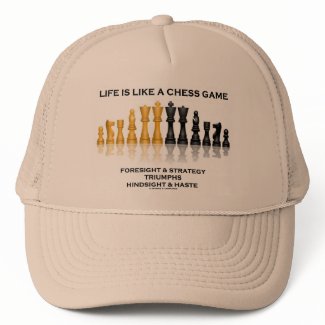 Life Is Like A Chess Game Foresight Strategy Haste hat