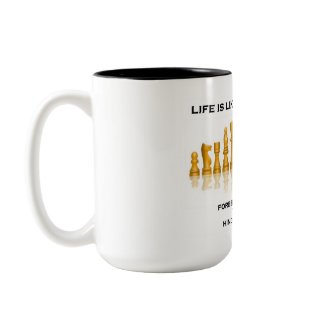 Life Is Like A Chess Game Foresight Strategy Haste mug