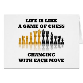 Life Is Like A Game Of Chess (Chess Attitude) card