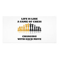 Life Is Like A Game Of Chess (Chess Attitude) Custom Photo Card