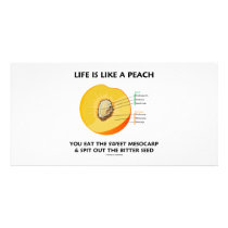 Life Is Like A Peach Eat Sweet Mesocarp Spit Out Customized Photo Card