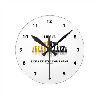 Life Is Like A Twisted Chess Game (Chess Set) Clocks