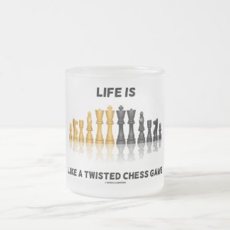 Life Is Like A Twisted Chess Game (Chess Set) Coffee Mugs