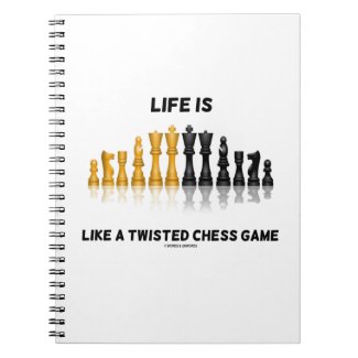Life Is Like A Twisted Chess Game (Chess Set) Note Books