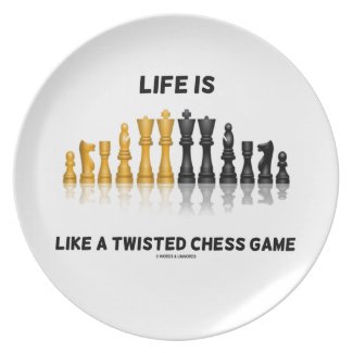 Life Is Like A Twisted Chess Game (Chess Set) Plates
