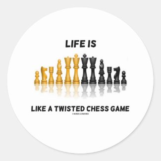 Life Is Like A Twisted Chess Game (Chess Set) Sticker