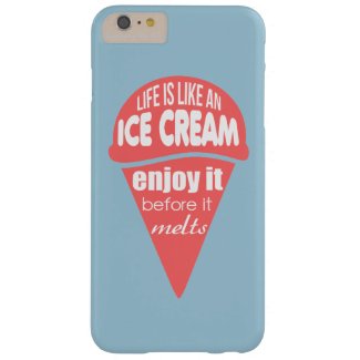 Life is like an ice cream slogan quote
