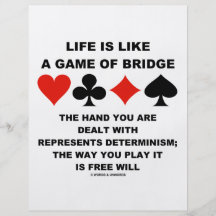 Life Is Like Game Of Bridge Determinism Free Will Flyer