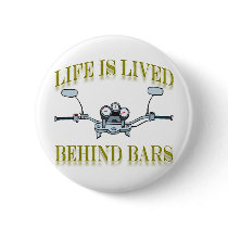 Life Is Lived Behind Bars Pin