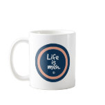 Life is Meh Coffee Mug