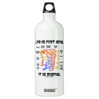 Life Is Not Anal It Is Renal (Kidney Nephron) SIGG Traveler 1.0L Water Bottle