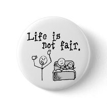 Life Is Not Fair buttons