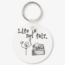 Life Is Not Fair keychains by Kwamster Life Is Not Fair keychains
