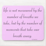 "Life is not measured..." Mousepad