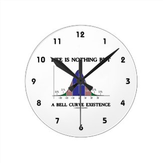 Life Is Nothing But A Bell Curve Existence (Stats) Wall Clocks