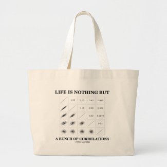 Life Is Nothing But A Bunch Of Correlations Tote Bag