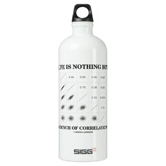 Life Is Nothing But A Bunch Of Correlations SIGG Traveler 1.0L Water Bottle