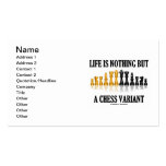 Life Is Nothing But A Chess Variant (Chess Set) Business Card Template