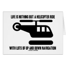 Life Is Nothing But A Helicopter Ride With Lots Of