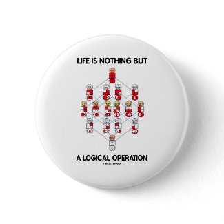 Life Is Nothing But A Logical Operation (Logic) button