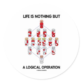 Life Is Nothing But A Logical Operation (Logic) sticker