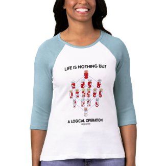 Life Is Nothing But A Logical Operation (Logic) shirt