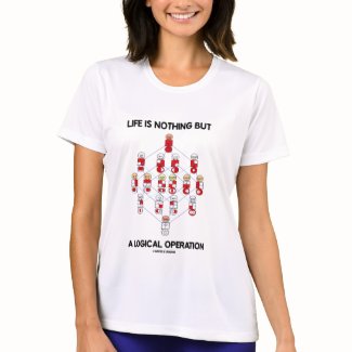 Life Is Nothing But A Logical Operation (Logic) shirt