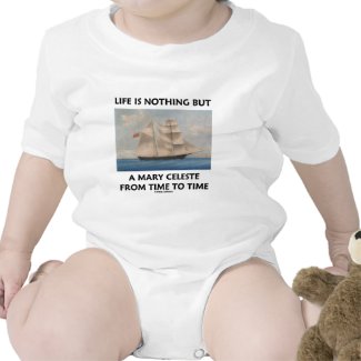 Life Is Nothing But A Mary Celeste From Time To Rompers
