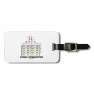 Life Is Nothing But A Segregated Independent Luggage Tag