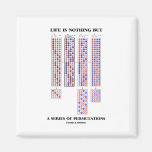 Life Is Nothing But A Series Of Permutations Fridge Magnets