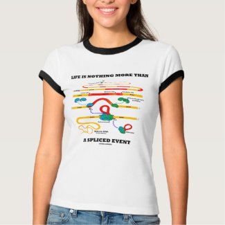 Life Is Nothing More Than A Sliced Event (RNA) zazzle_shirt