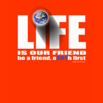 life is our friend t-shirts by redboy23 life is our friend t-shirts