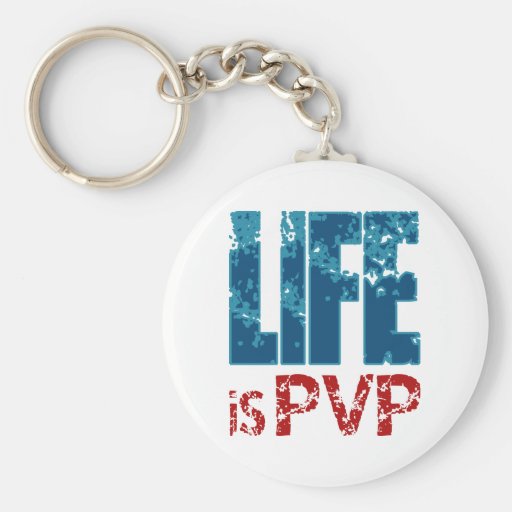 Life is PVP Gamer Design Key Chains