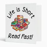 Life is Short Binders, 3 sizes