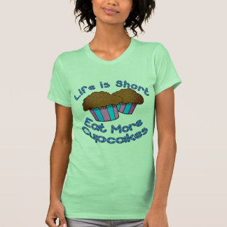 life is short eat the cake shirt