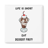 Life Is Short magnet
