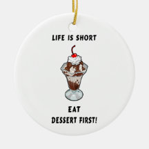 Life Is Short Ornament