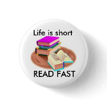 Life is short, READ FAST buttons by genevarene Life is short, READ FAST buttons