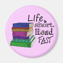 Life is Short. Read Fast. Fridge Magnet