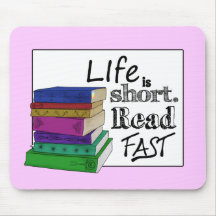 Life is Short. Read Fast. Mousepads