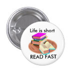Life is short, READ FAST Pins