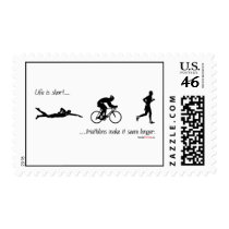 Life is short...triathlons make it seem longer. postage
