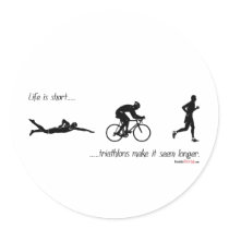Life is short...triathlons make it seem longer. stickers by familyfanclub Life is short...triathlons make it seem longer. stickers