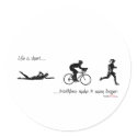 Life is short...triathlons make it seem longer. stickers