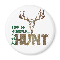 Life is Simple. Eat Sleep Hunt. magnets by FishNHuntObsessions Life is Simple. Eat Sleep Hunt. magnets
